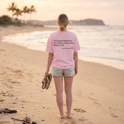 Dear Person Behind Me (You are enough) T-Shirt