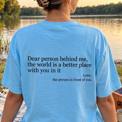 Dear Person Behind Me (You are enough) T-Shirt