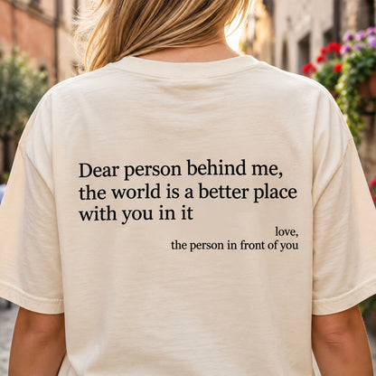 Dear Person Behind Me (You are enough) T-Shirt
